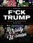 Nasty Woman: F*ck Trump: An Adult Colori