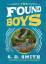 Smith, S. D.: The Found Boys