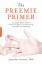 Jennifer Gunter: The Preemie Primer: A C Jennifer Gunter: The Preemie Primer: A C