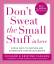 Don t Sweat the Small Stuff in Love: Simple Ways to Nurture and Strengthen Your Relationships