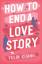 Yulin Kuang: How to End a Love Story