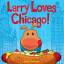 John Skewes: Larry Loves Chicago!