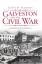 Schmidt, James M.: Galveston and the Civ