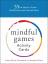 Susan Kaiser Greenland: Mindful Games Ac