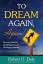 Dale, Robert D.: To Dream Again, Again!: