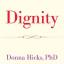 Dignity Lib/E: Its Essential Role in Res