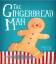 Gail Yerrill: The Gingerbread Man