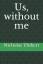 Nicholas Thibert: Us, without me