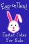 Frank Jackson: Egg-cellent Easter Jokes 