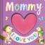Igloobooks: Mommy I Love You: Keepsake S Igloobooks: Mommy I Love You: Keepsake S