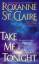 St Claire, Roxanne: Take Me Tonight, 3