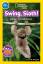 Susan Neuman: Swing, Sloth!: Explore the