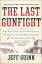 Jeff Guinn: The Last Gunfight: The Real 