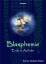 Werner Johannes, Neuner: Blasphemie: Erd