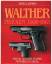 James L. Rankin: Walther Pistolen 1908-1