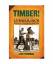 Lew Freedman: Timber!: The Story of the 