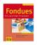 Angelika Ilies: Fondues