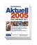 Aktuell 2005. Das Jahrbuch Nr. 1. Aktuell 2005. Das Jahrbuch Nr. 1.