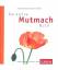 Celeste Marin: Das kleine Mutmach Buch