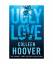 Colleen Hoover: Ugly Love