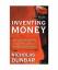 Nicholas Dunbar, Dunbar: Inventing Money