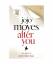 Jojo Moyes: After You