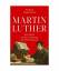 Richard Niedermeier: MARTIN LUTHER