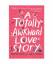 Tom Ellen, Lucy Ivison: A Totally Awkwar Tom Ellen, Lucy Ivison: A Totally Awkwar