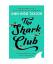 Ann Kidd Taylor: The Shark Club: The per