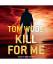 Tom Wood: Kill for Me