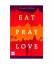 Elizabeth Gilbert: Eat Pray Love