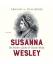 Arnold A. Dallimore: Susanna Wesley: The