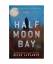 Alice Laplante: Half Moon Bay