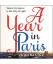 John Baxter: A Year in Paris: Season by 