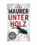 Jörg Maurer: Unterholz