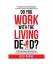 Desi Payne: Do You Work with the Living 