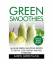 Karen Greenvang: Green Smoothies