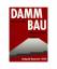 Werner Striegler: Dammbau in Theorie und