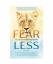 gebrauchtes Buch – Michelle B. Vazquez – Fear Less: Transforming Fear Into Courage Within Relationships, Career, Society, and Self – Bild 1