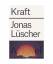 Jonas Lüscher: Kraft