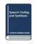 Kleijn, W. B.: Speech Coding and Synthes