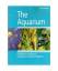 The Aquarium: A Handbook for Beginners a