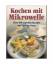 N.V.: Kochen mit Mikrowelle. Über 100 er