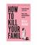 Bella Mackie: How to Kill Your Family