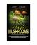 John Mush: Magic Mushrooms John Mush: Magic Mushrooms