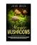John Mush: Magic Mushrooms John Mush: Magic Mushrooms