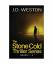 J. D. Weston: The Stone Cold Thriller Se