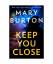 gebrauchtes Buch – Mary Burton – Keep You Close – Bild 1