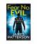 James Patterson: Fear No Evil