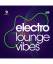 Various: Electro Lounge Vibes